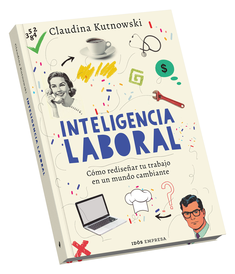 Inteligencia laboral - Claudina Kutnowski