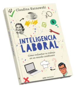Inteligencia laboral - Claudina Kutnowski