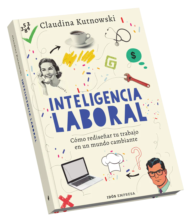 Inteligencia laboral - Claudina Kutnowski